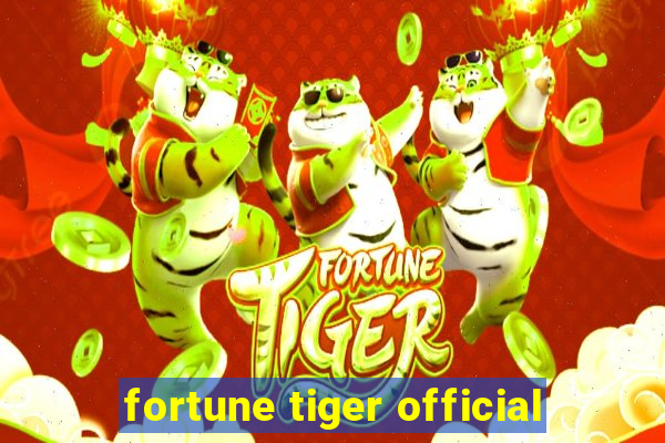 fortune tiger official