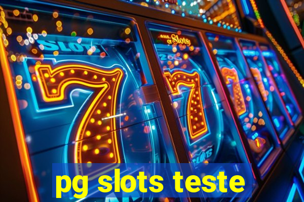 pg slots teste