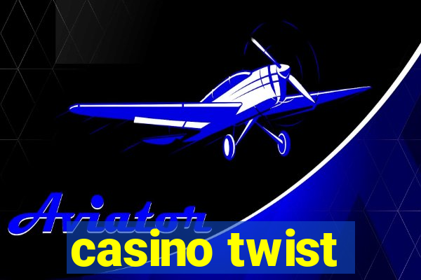 casino twist