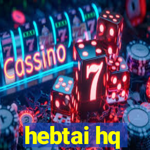 hebtai hq