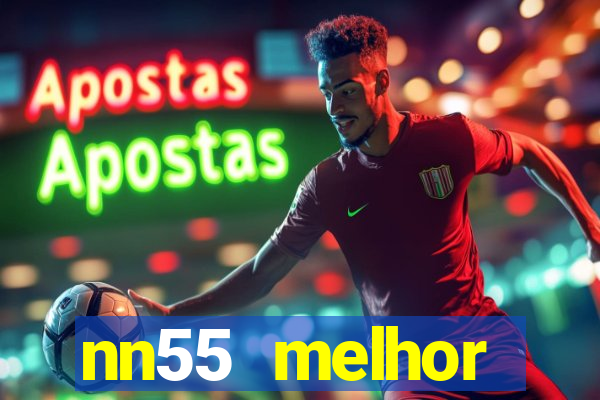 nn55 melhor horário para jogar