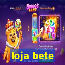 loja bete