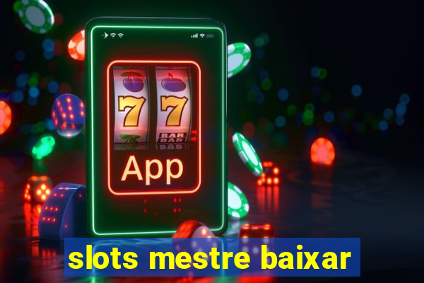 slots mestre baixar