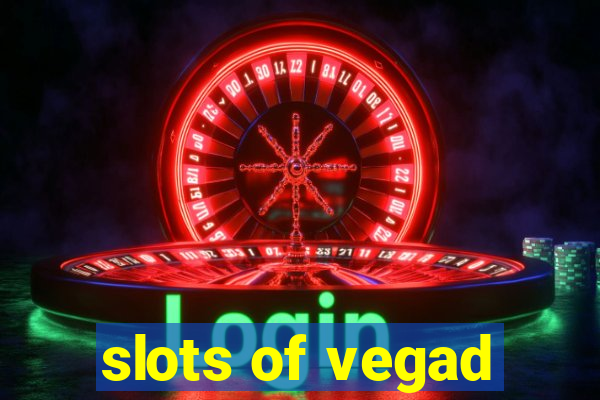 slots of vegad