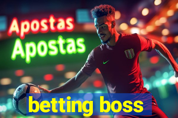 betting boss