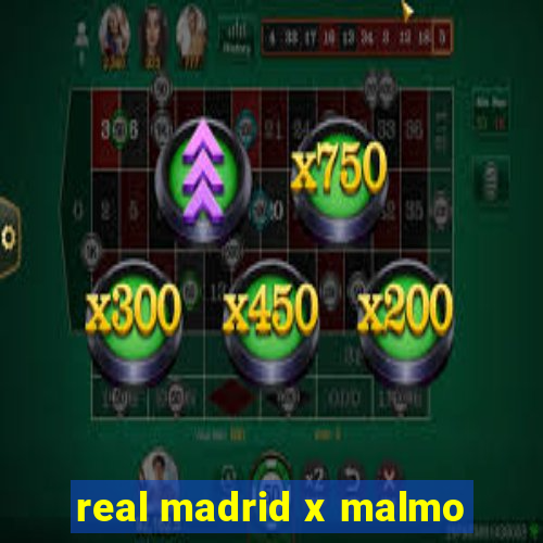 real madrid x malmo