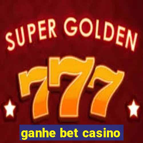 ganhe bet casino