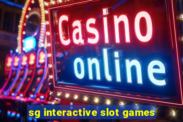 sg interactive slot games