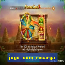 jogo com recarga de 5 reais