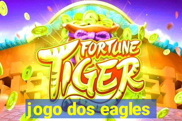 jogo dos eagles