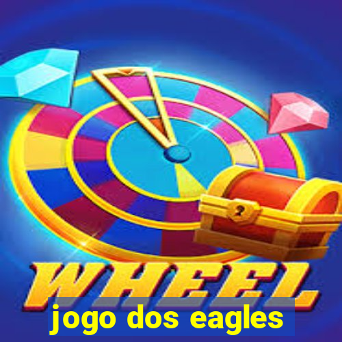 jogo dos eagles