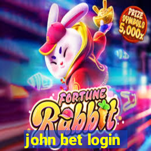 john bet login