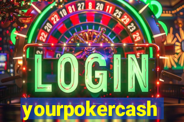 yourpokercash