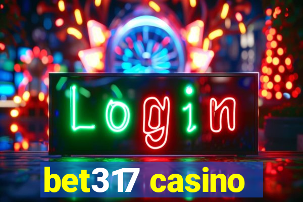 bet317 casino