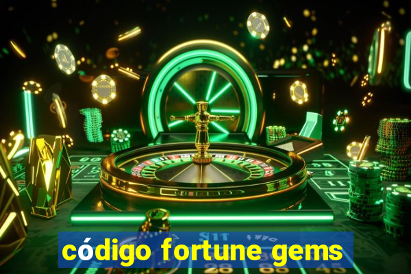 código fortune gems