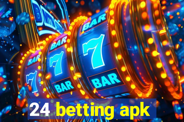 24 betting apk