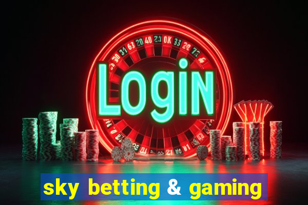 sky betting & gaming