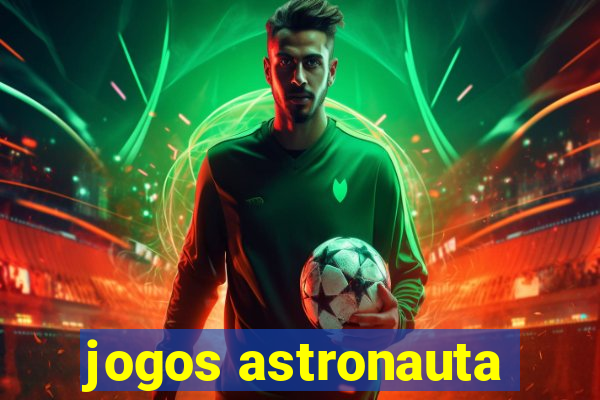 jogos astronauta