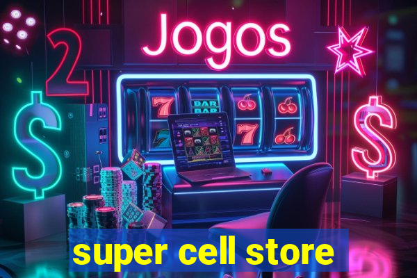 super cell store