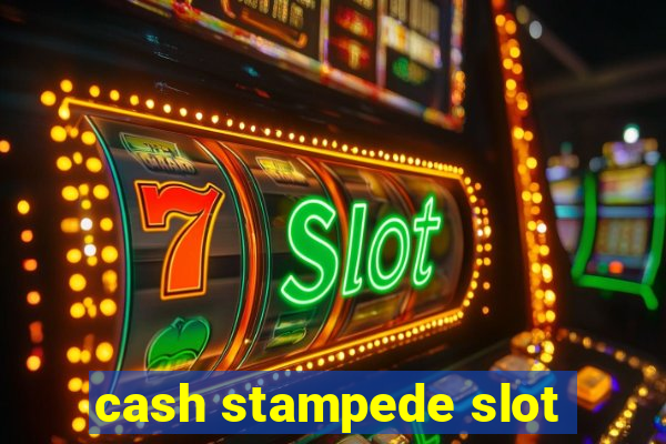 cash stampede slot