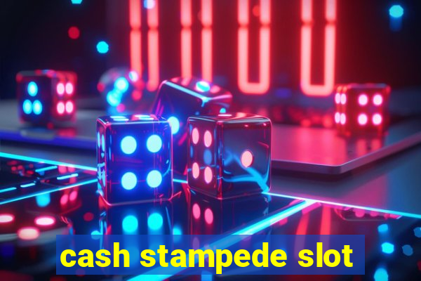 cash stampede slot