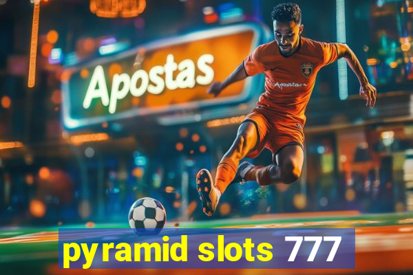 pyramid slots 777