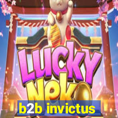 b2b invictus