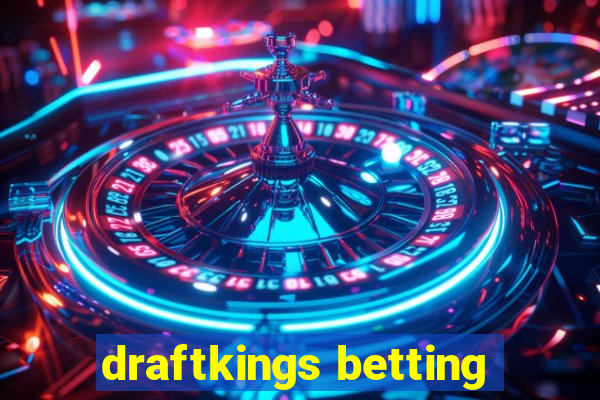 draftkings betting