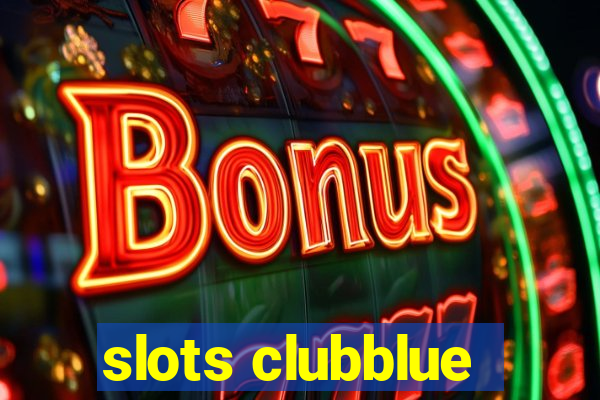 slots clubblue