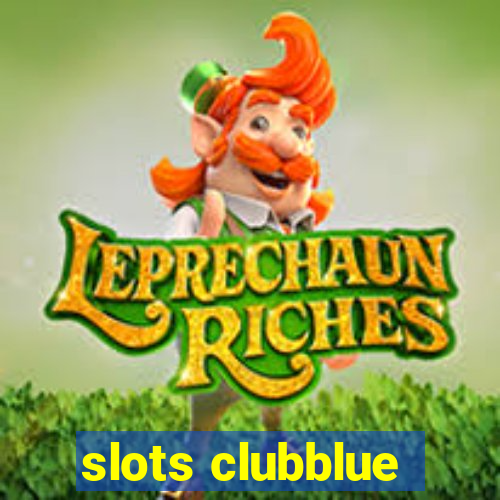 slots clubblue