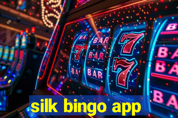 silk bingo app