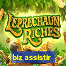 biz assistir