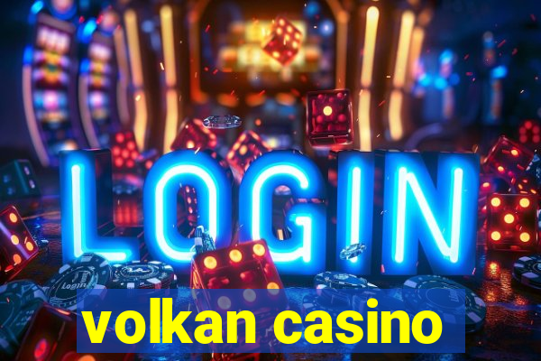 volkan casino