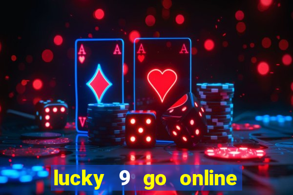 lucky 9 go online games gcash