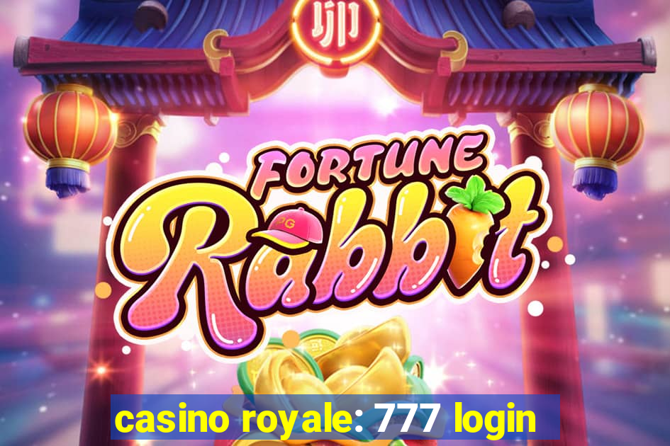 casino royale: 777 login