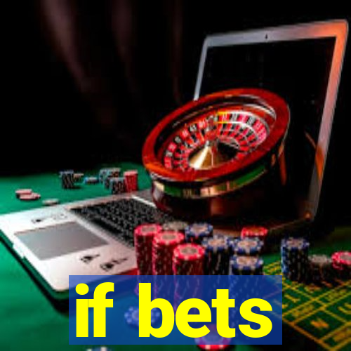 if bets