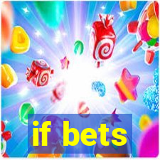 if bets