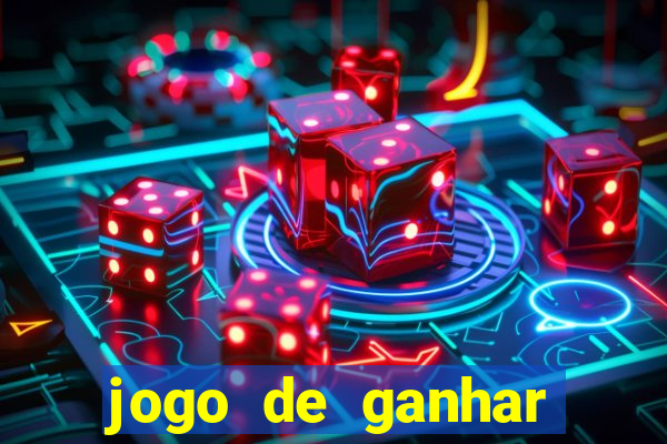 jogo de ganhar muito dinheiro