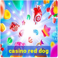 casino red dog