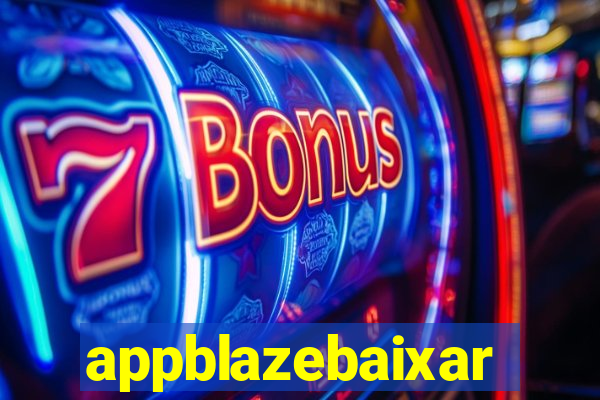 appblazebaixar