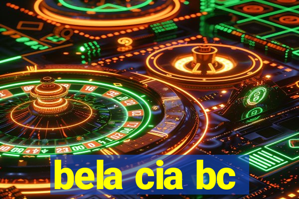 bela cia bc