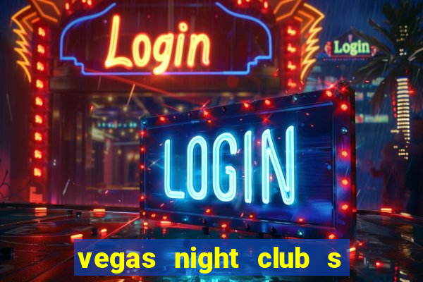 vegas night club s o louren o do sul