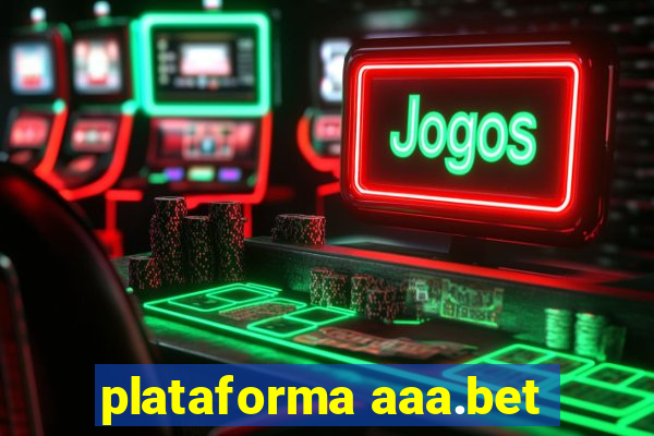 plataforma aaa.bet