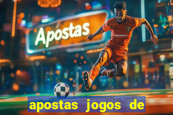 apostas jogos de futebol hoje