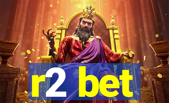 r2 bet