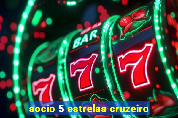 socio 5 estrelas cruzeiro