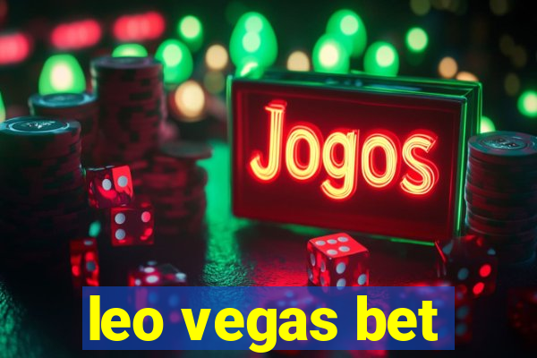 leo vegas bet