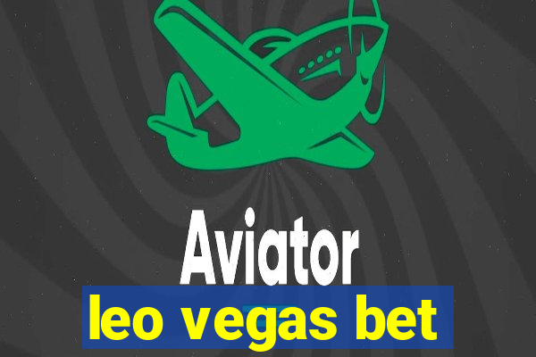 leo vegas bet