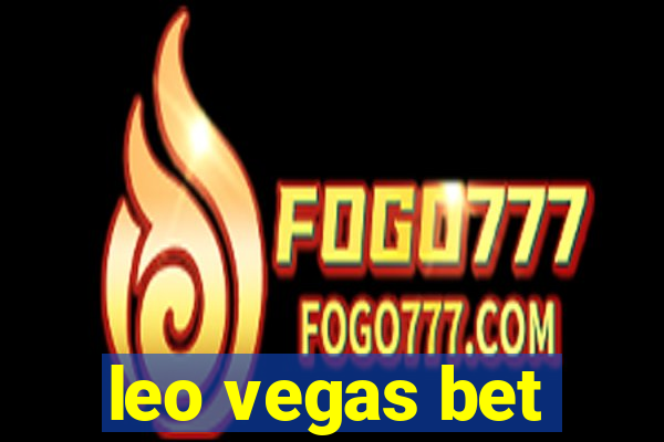 leo vegas bet