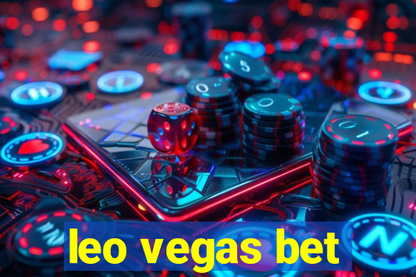 leo vegas bet